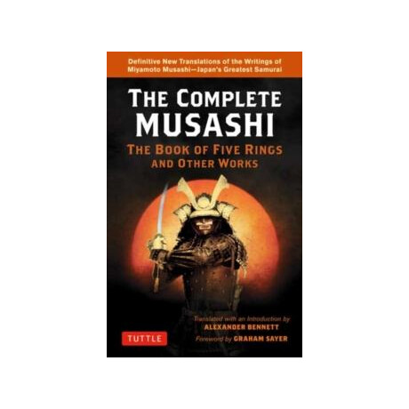 Complete Musashi: the Book of Five Rings and Other Works