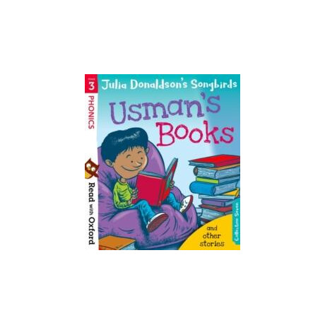 Read With Oxford: Stage 3: Julia Donaldson's Songbirds: Usman's Books and Other Stories