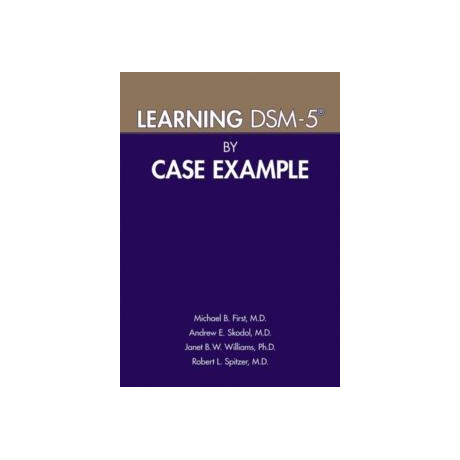 Learning dsm-5® by Case Example