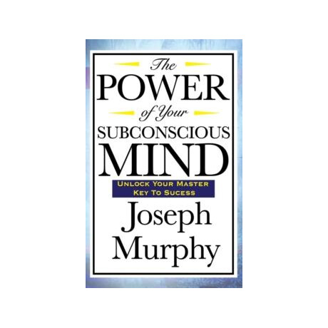 The Power of Your Subconsious Mind