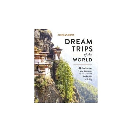 Lonely Planet Dream Trips of the World