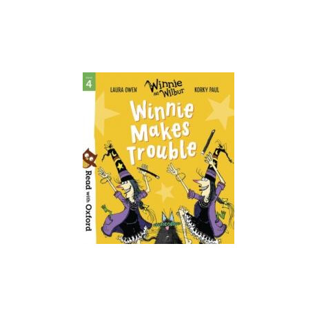 Read With Oxford: Stage 4: Winnie and Wilbur: Winnie Makes Trouble