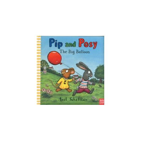 Pip and Posy: the big Balloon