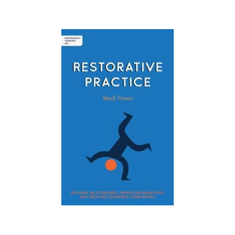Independent Thinking on Restorative Practice