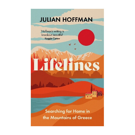 Lifelines : Searching for Home in the Mountains of Greece hc