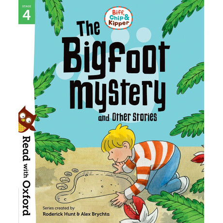 Read With Oxford: Stage 4: Biff, Chip and Kipper: Bigfoot Mystery and Other Stories