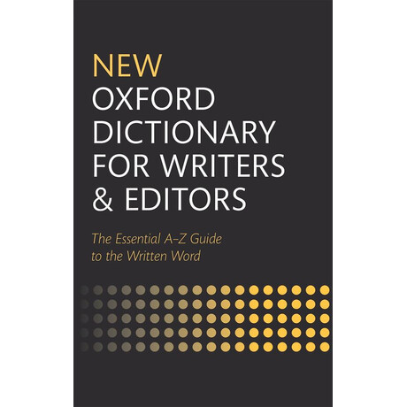 New Oxford Dictionary for Writers and Editors
