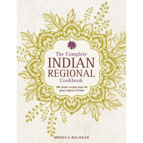 Complete Indian Regional Cookbook
