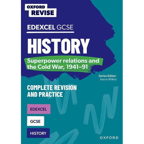 Oxford Revise: Gcse Edexcel History: Superpower Relations and the Cold War, 1941-91 Complete Revision and Practice