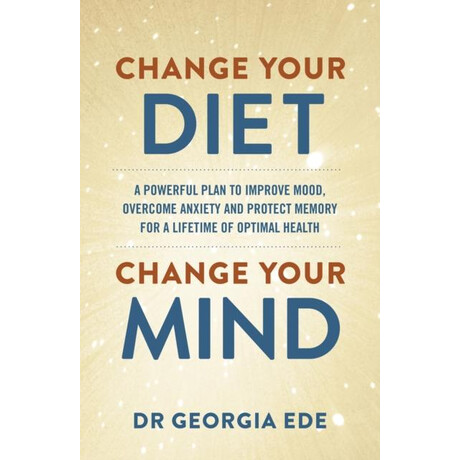 Change Your Diet, Change Your Mind