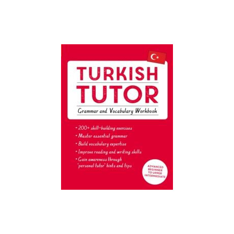 Turkish Tutor: Grammar and Vocabulary Workbook (Learn Turkish With Teach Yourself)
