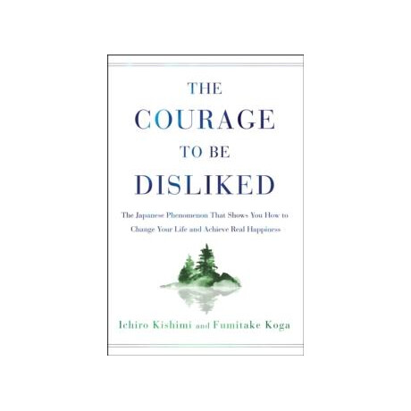 Courage to be Disliked