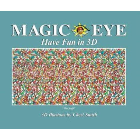 Magic Eye: Have fun in 3d
