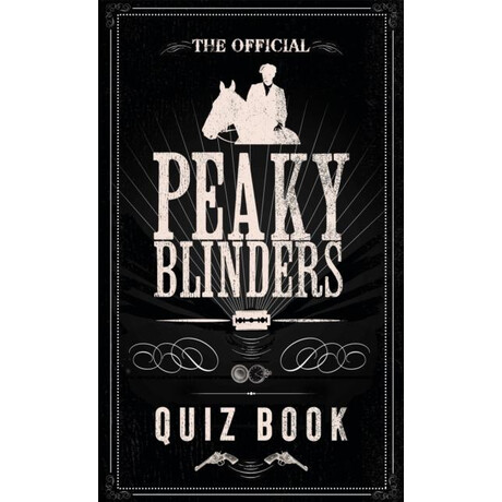 Official Peaky Blinders Quiz Book