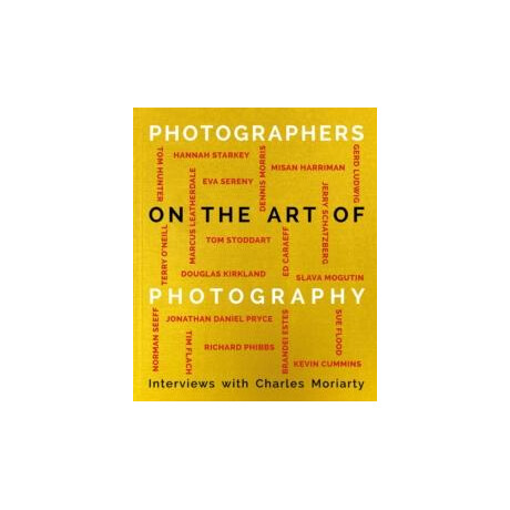 Photographers on the art of Photography Photographers on the art of Photography