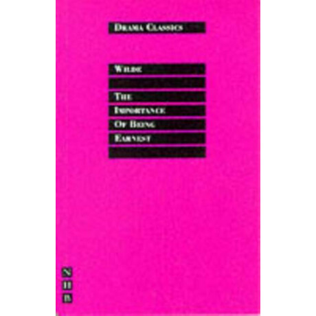 The Importance of Being Earnest (Drama Classics)