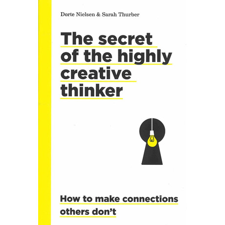Secret of the Highly Creative Thinker