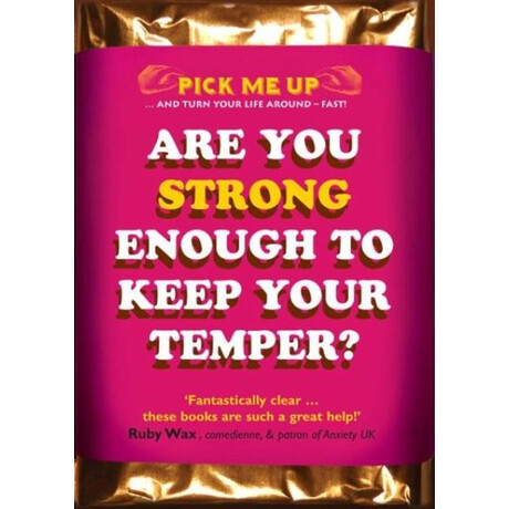 Are you Strong Enough to Keep Your Temper? Are you Strong Enough to Keep Your Temper?