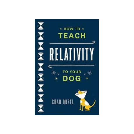 How to Teach Relativity to Your dog