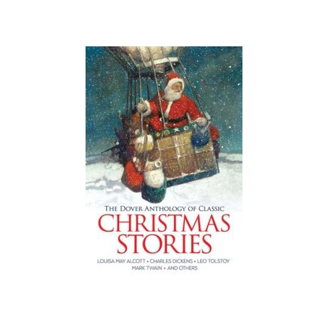 The Dover Anthology of Classic Christmas Stories