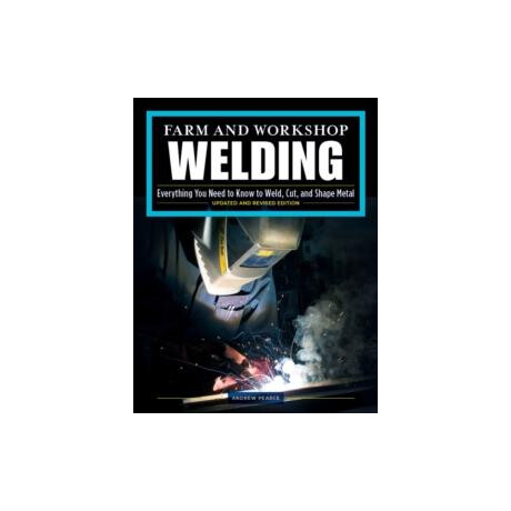 Farm and Workshop Welding, Third revised Edition