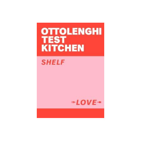 Ottolenghi Test Kitchen: Shelf Love