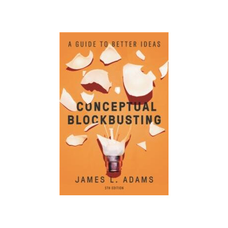 Conceptual Blockbusting (Fifth Edition)