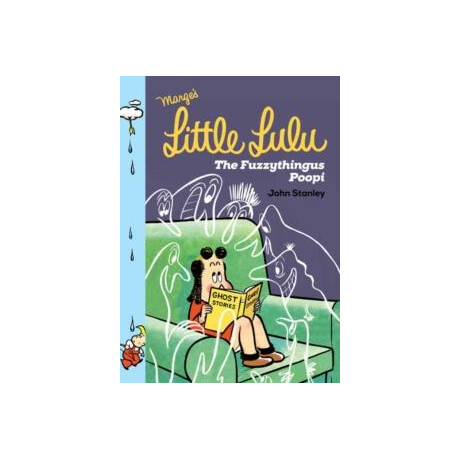 Little Lulu: the Fuzzythingus Poopi