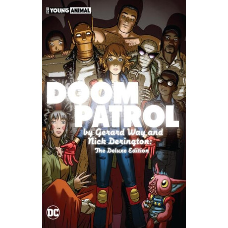 Doom Patrol by Gerard way and Nick Derington: the Deluxe Edition