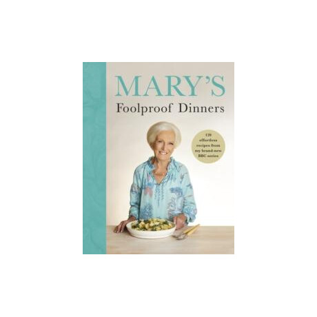 Mary’s Foolproof Dinners