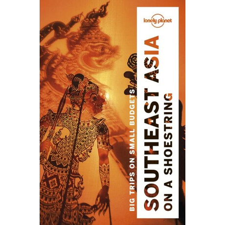Lonely Planet Southeast Asia on a Shoestring