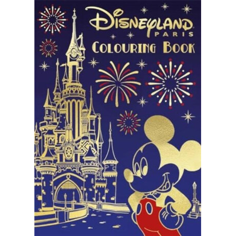 Disney: Disneyland Paris Colouring Book