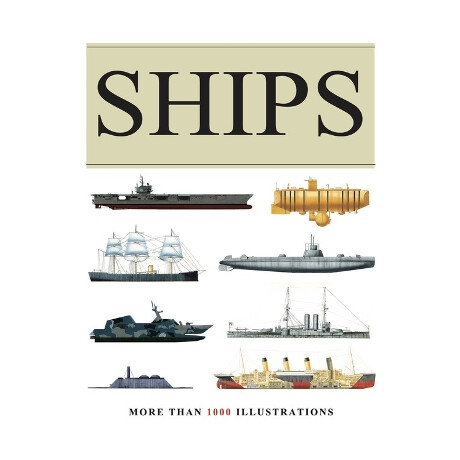 Ships : More Than 1000 Colour Illustrations hc