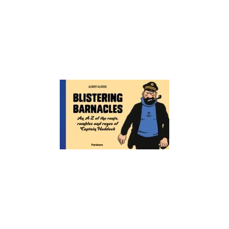 Blistering Barnacles: an a-z of the Rants, Rambles and Rages of Captain Haddock