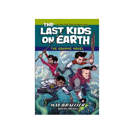 Last Kids on Earth: the Graphic Novel