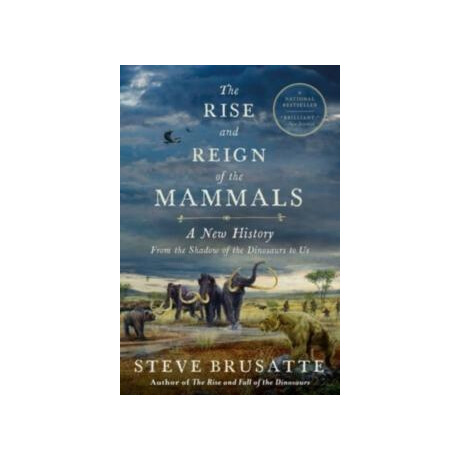 Rise and Reign of the Mammals