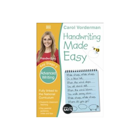 Handwriting Made Easy: Advanced Writing, Ages 7-11 (Key Stage 2)