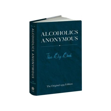 Alcoholics Anonymous: the big Book