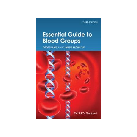 Essential Guide to Blood Groups Essential Guide to Blood Groups