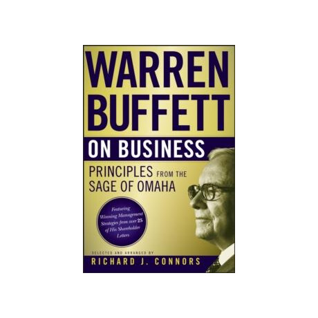 Warren Buffett on Business Warren Buffett on Business