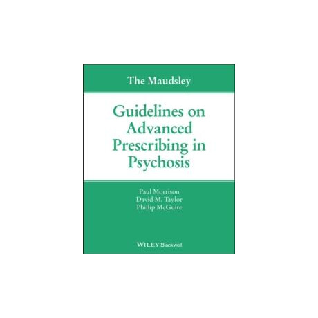 Maudsley Guidelines on Advanced Prescribing in Psychosis