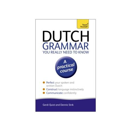 Dutch Grammar you Really Need to Know: Teach Yourself