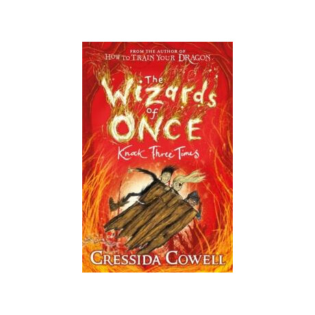The Wizards of Once: Knock Three Times : Book 3 The Wizards of Once: Knock Three Times : Book 3