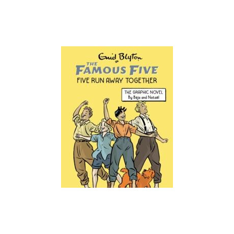Famous Five Graphic Novel: Five run Away Together