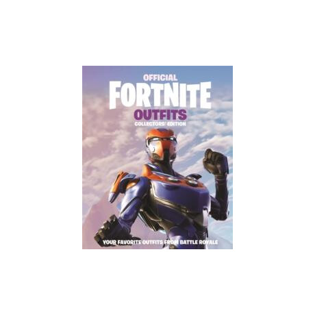Fortnite Official: Outfits: the Collectors' Edition