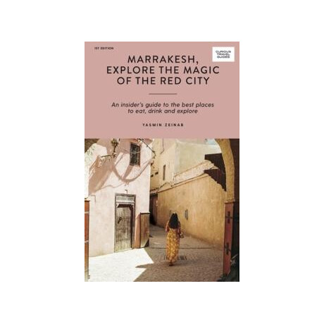 Marrakesh, Explore the Magic of the red City