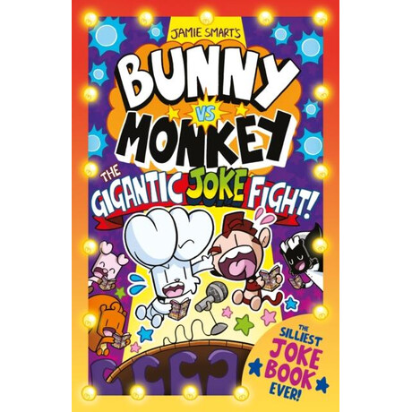 Bunny vs Monkey: the Gigantic Joke Fight (a Phoenix Comic Book, From the Million-Selling Jamie Smart, Illustrator of the Year)