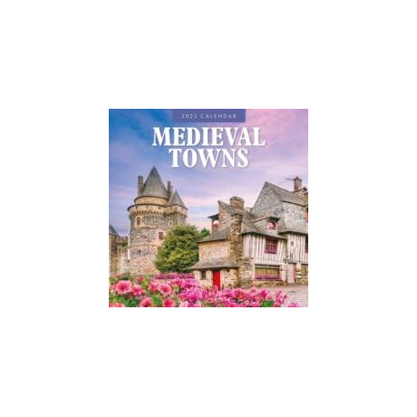 Medieval Towns 2025 Square Wall Calendar