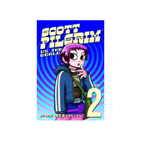 Scott Pilgrim Volume 2: Scott Pilgrim Versus the World Scott Pilgrim Volume 2: Scott Pilgrim Versus the World