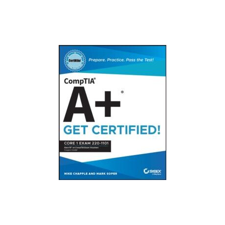 Comptia a+ Certmike: Prepare. Practice. Pass the Test! get Certified!